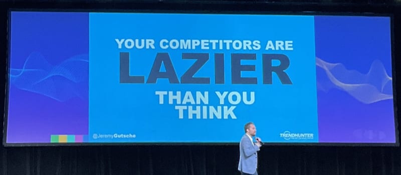 Your competitors are lazier than you think - presentation at FBF